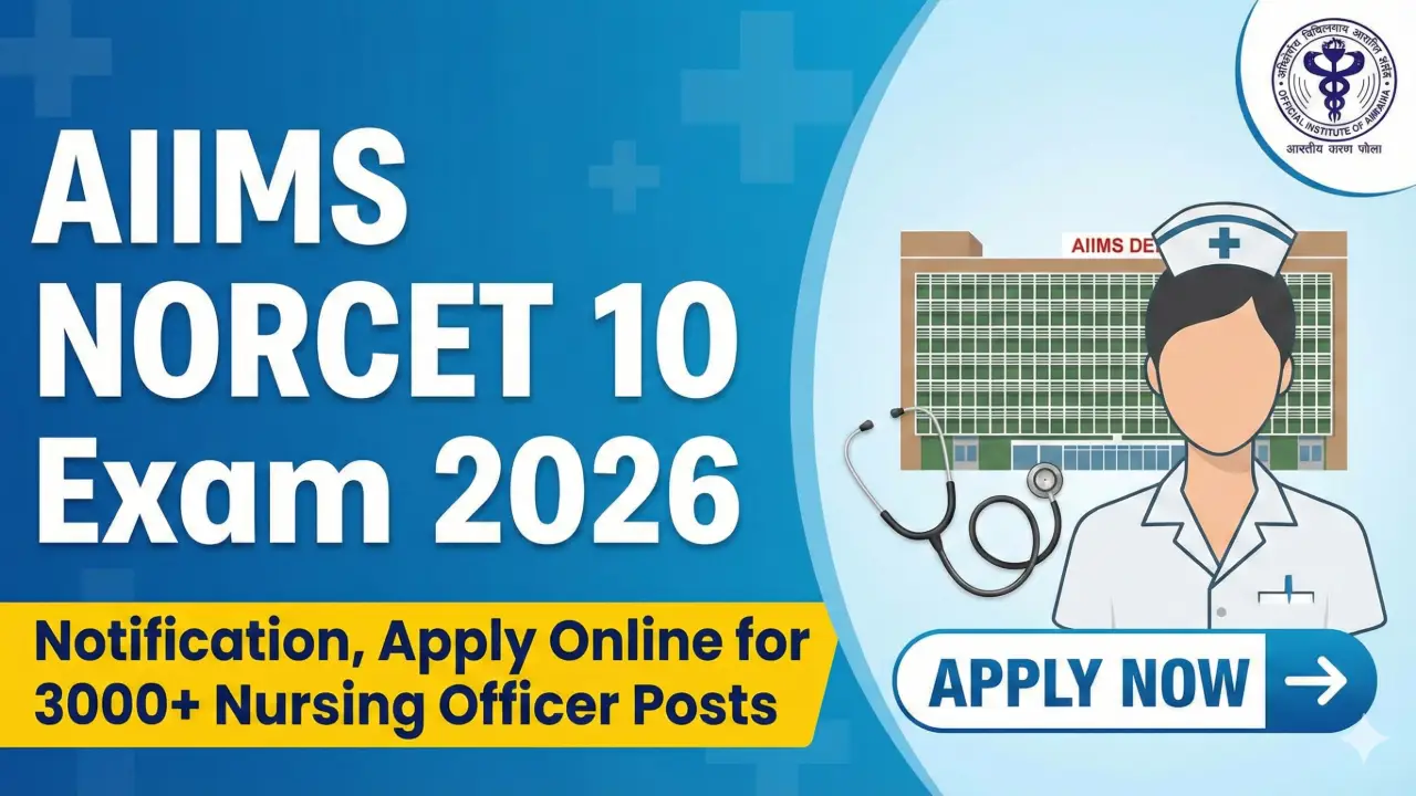 New government jobs 2025 online apply - AIIMS NORCET 10 Exam 2026: Notification PDF, Apply Online for 3000+ Nursing Officer Posts