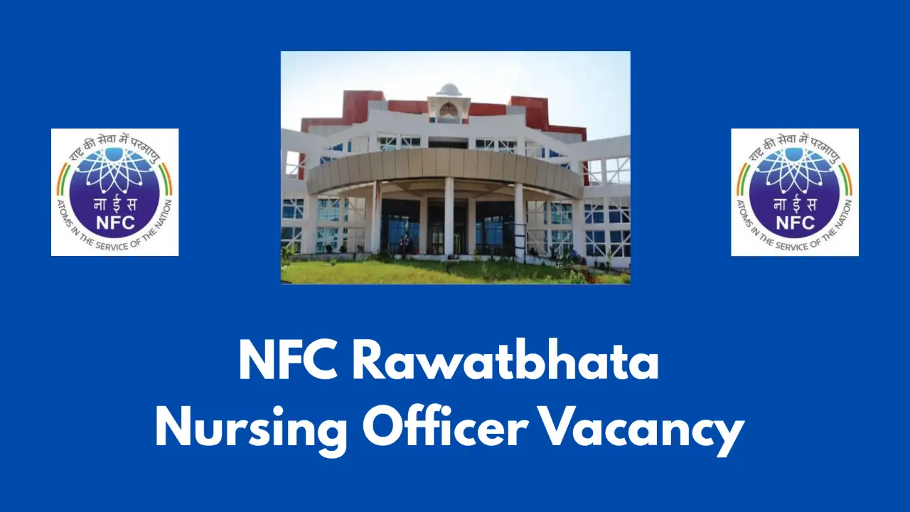 New government jobs 2025 online apply - NFC Nurse Recruitment at Rawatbhata (Kota): Eligibility, Salary & Latest Updates