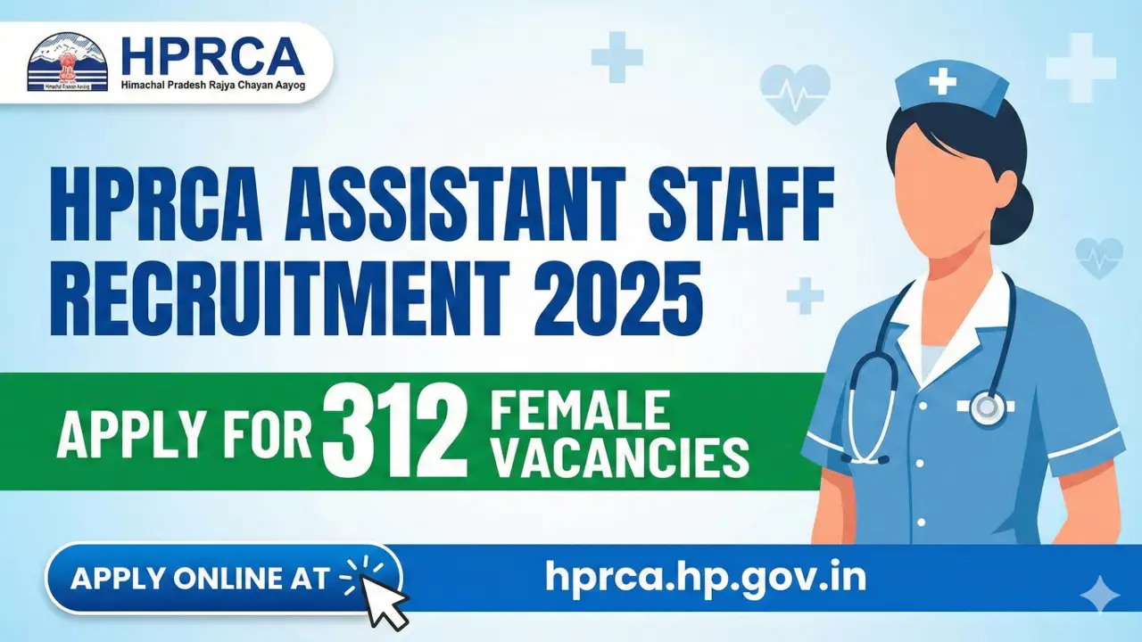 New government jobs 2025 online apply - HPRCA Assistant Staff Nurse Recruitment 2025: Apply for 312 Female Vacancies @ hprca.hp.gov.in