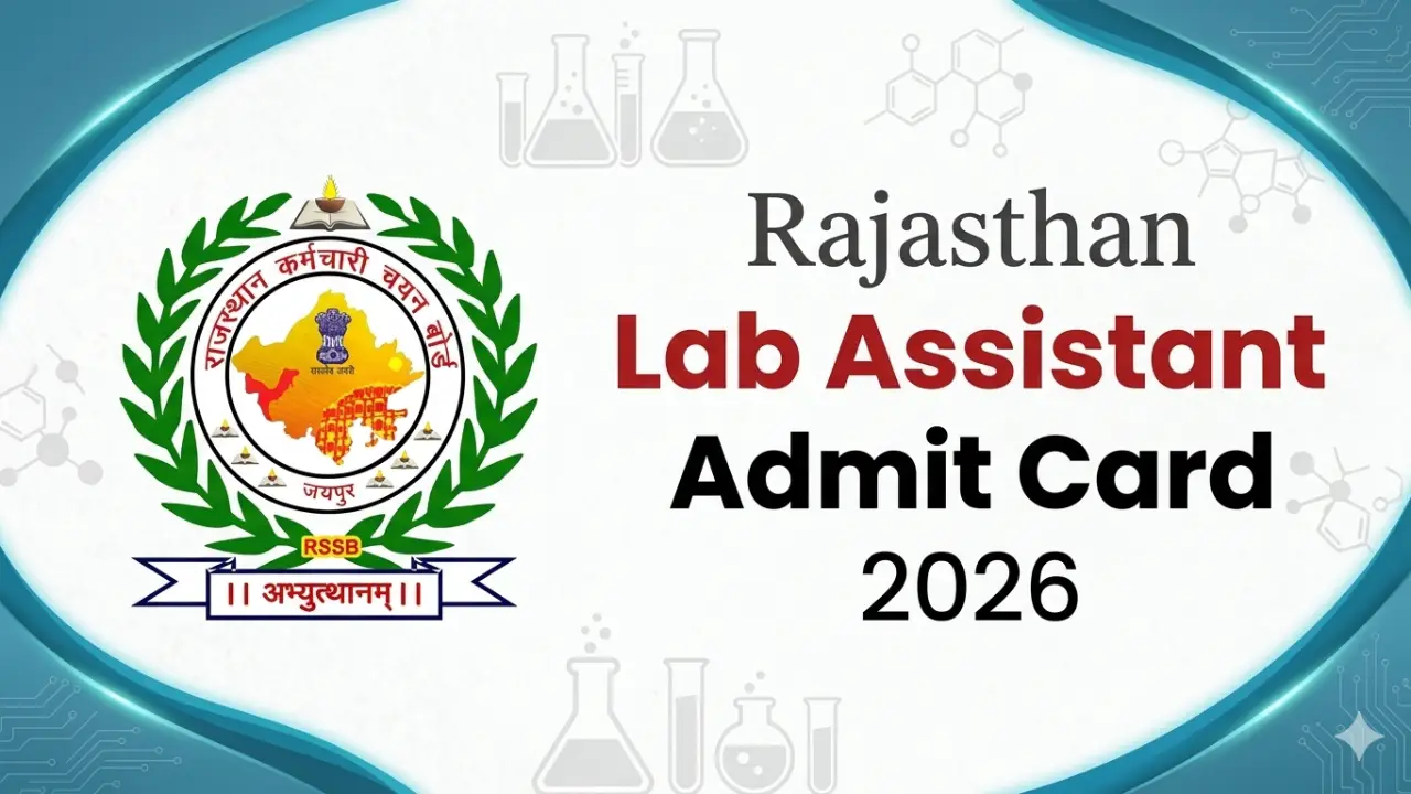 Rajasthan Lab Assistant Admit Card 2026 (जारी): यहाँ से डाउनलोड करें एडमिट कार्ड और एग्जाम सिटी banner