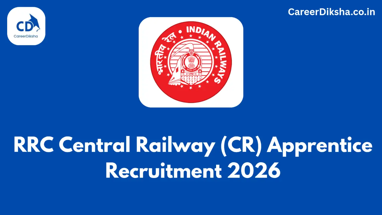 New government jobs 2025 online apply - RRC Central Railway Apprentice Recruitment 2026: मध्य रेलवे में 51 पदों पर भर्ती, बिना परीक्षा चयन